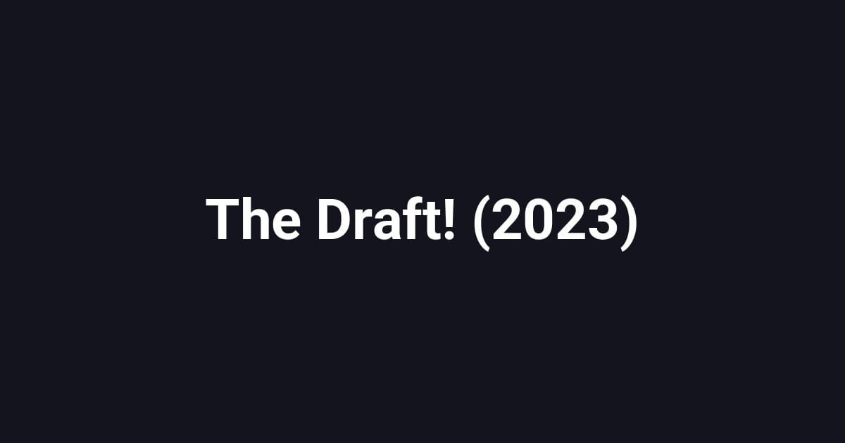 The Draft! (2023)