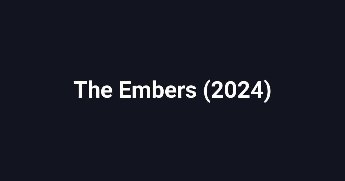 The Embers (2024)