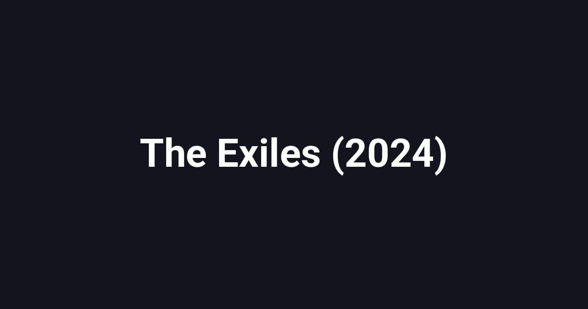 The Exiles (2024)
