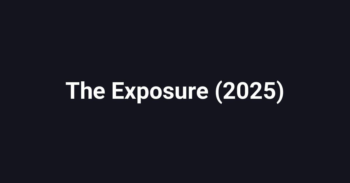 The Exposure (2025)