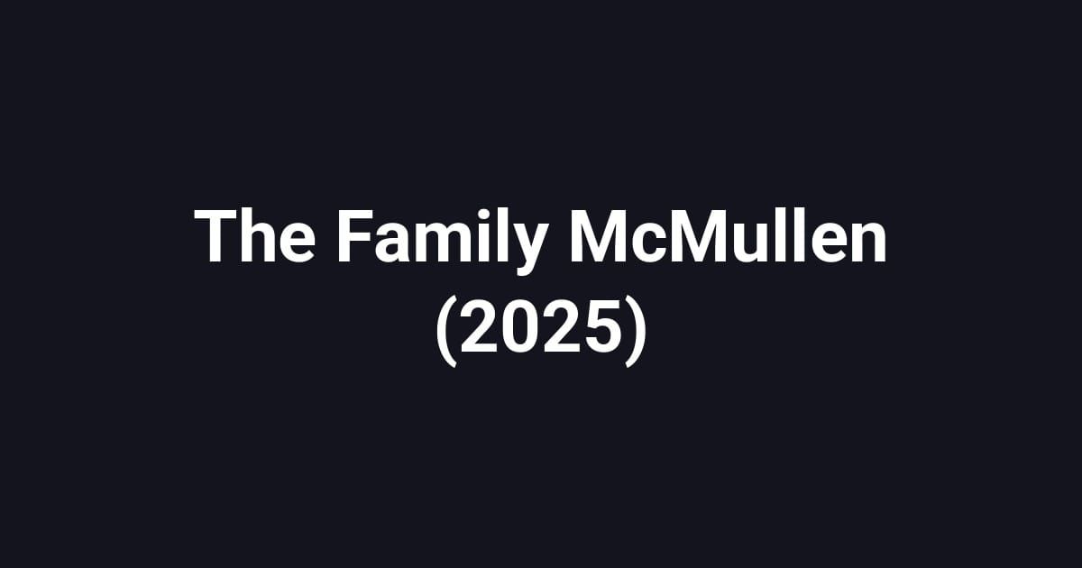 The Family McMullen (2025)