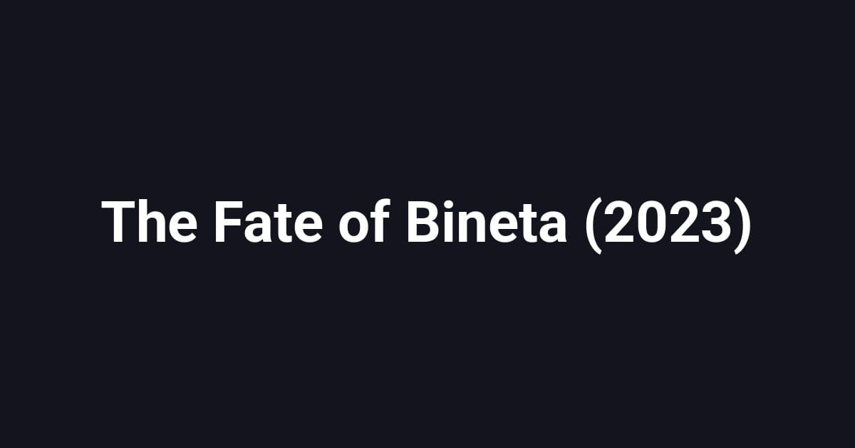 The Fate of Bineta (2023)
