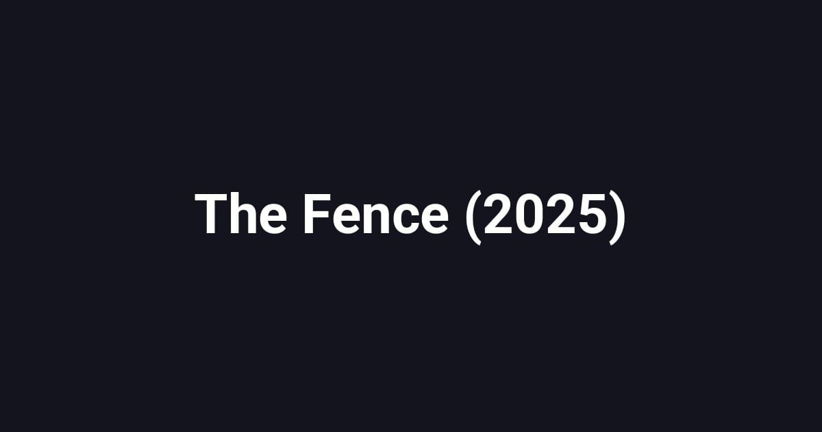 The Fence (2025)