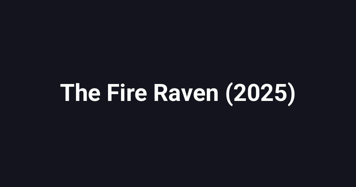 The Fire Raven (2025)