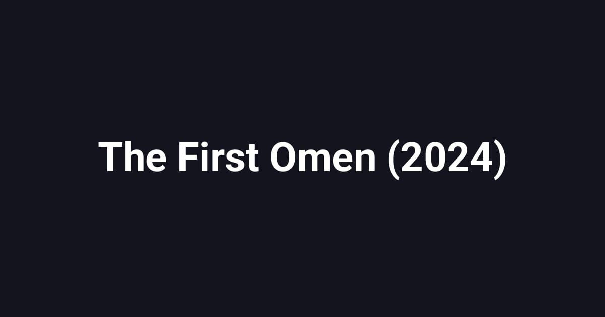 The First Omen (2024)