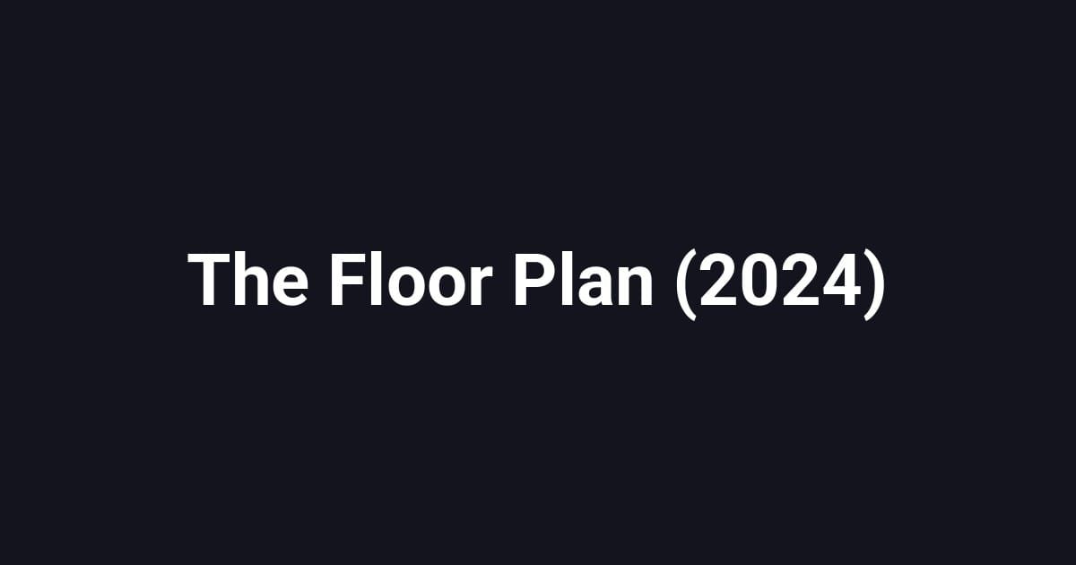 The Floor Plan (2024)