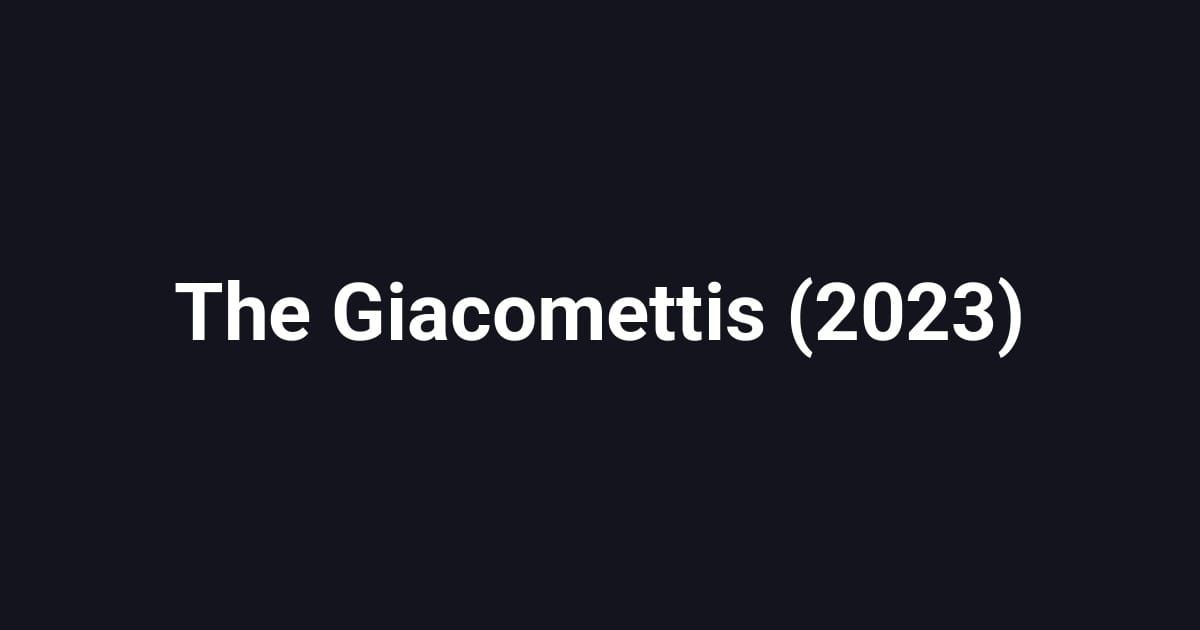 The Giacomettis (2023)