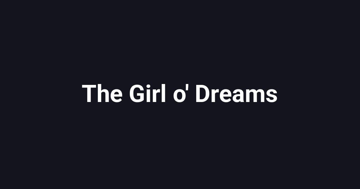 The Girl o' Dreams