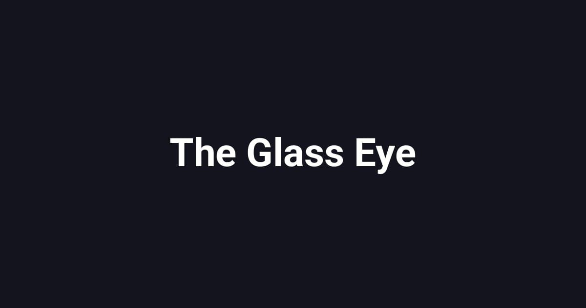 The Glass Eye