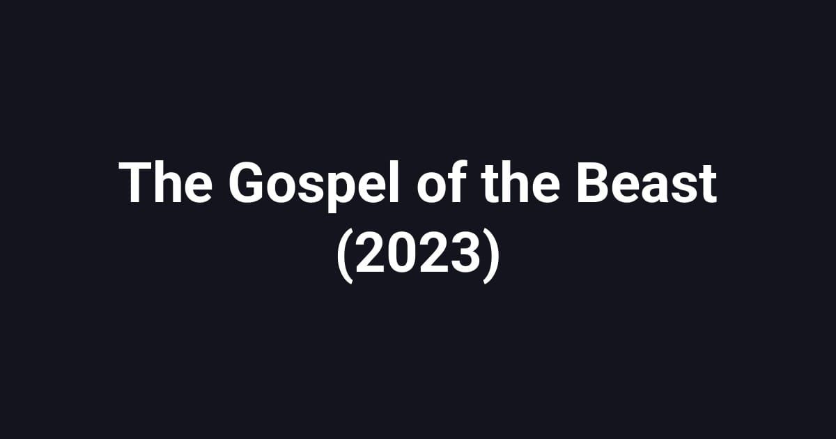 The Gospel of the Beast (2023)