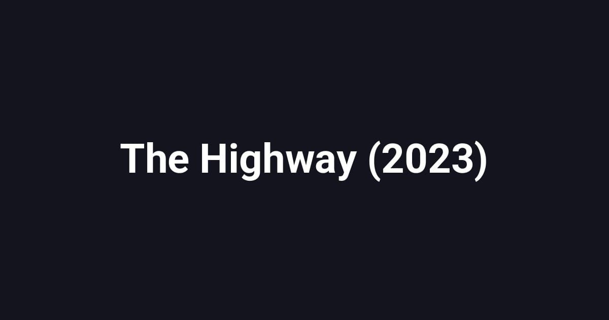 The Highway (2023)