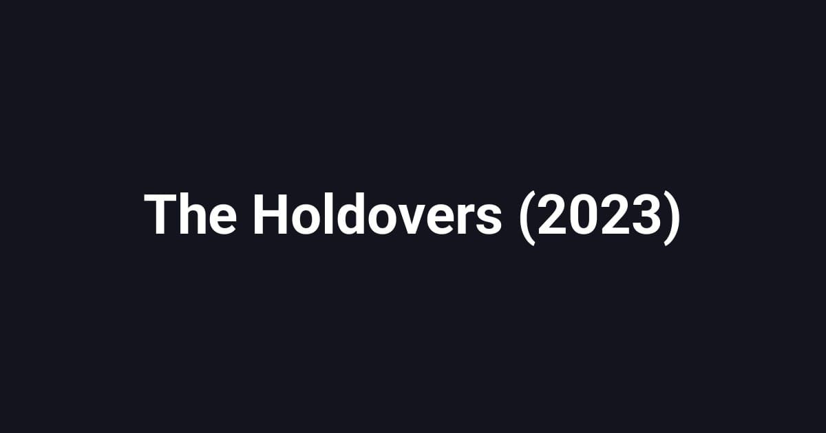 The Holdovers (2023)