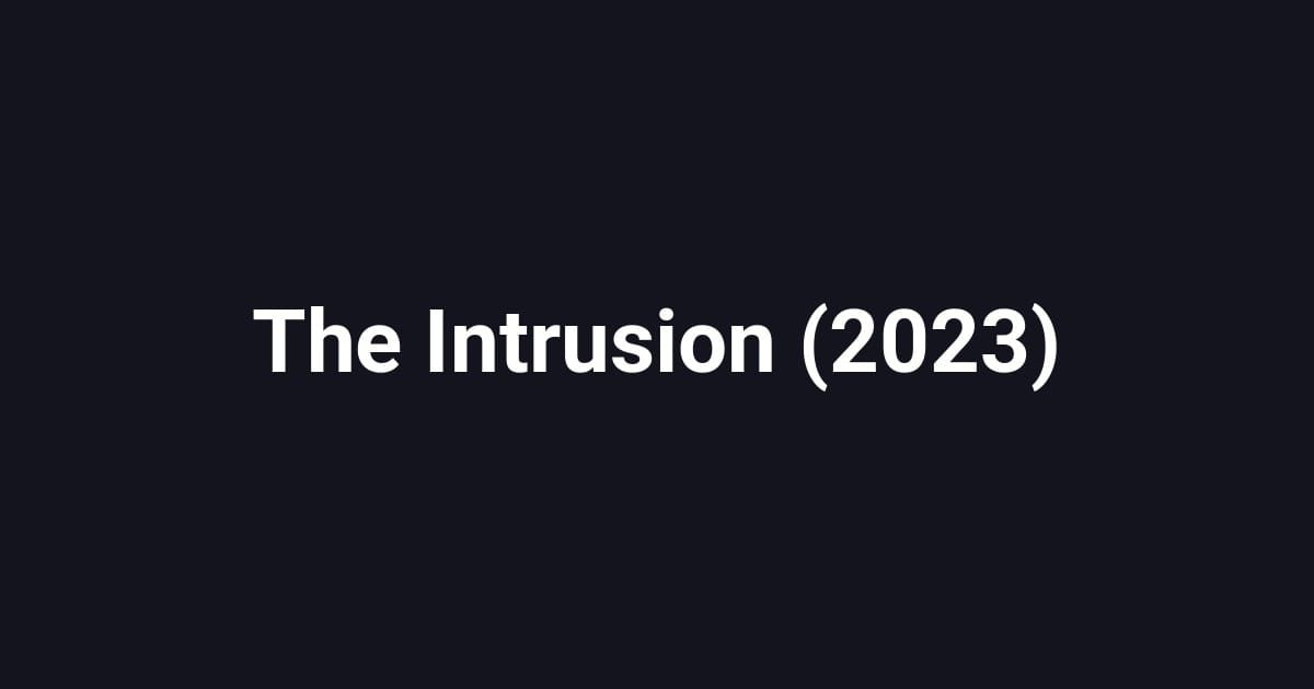 The Intrusion (2023)