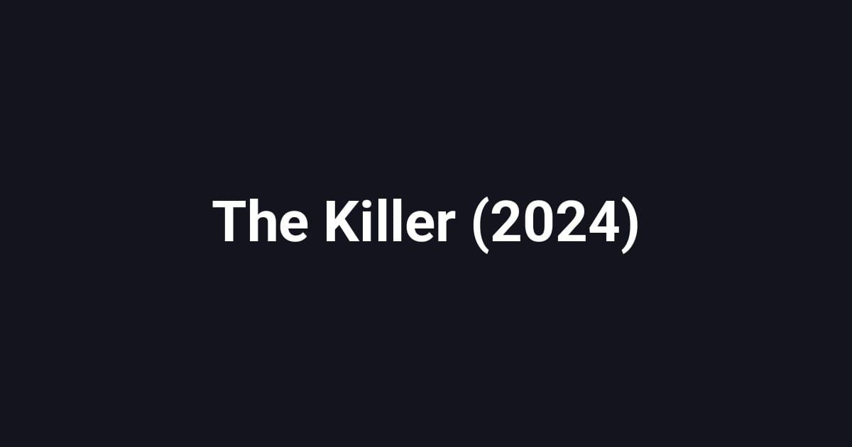 The Killer (2024)