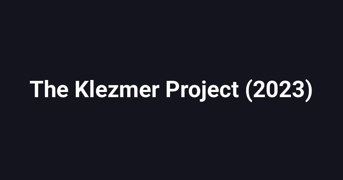 The Klezmer Project (2023)