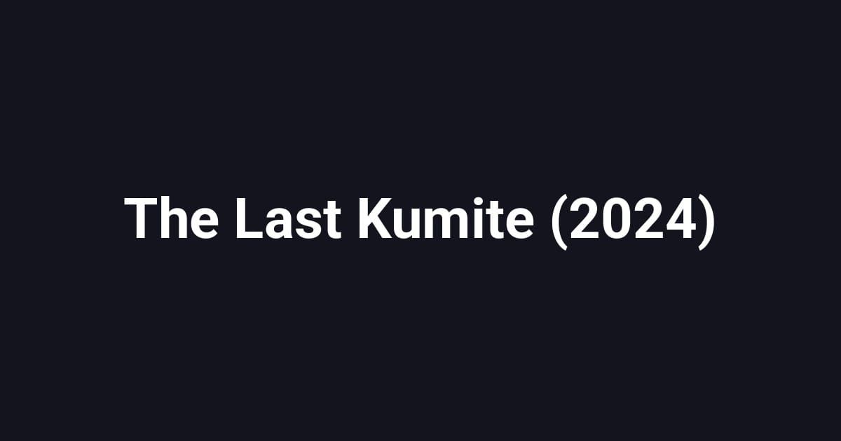 The Last Kumite (2024)