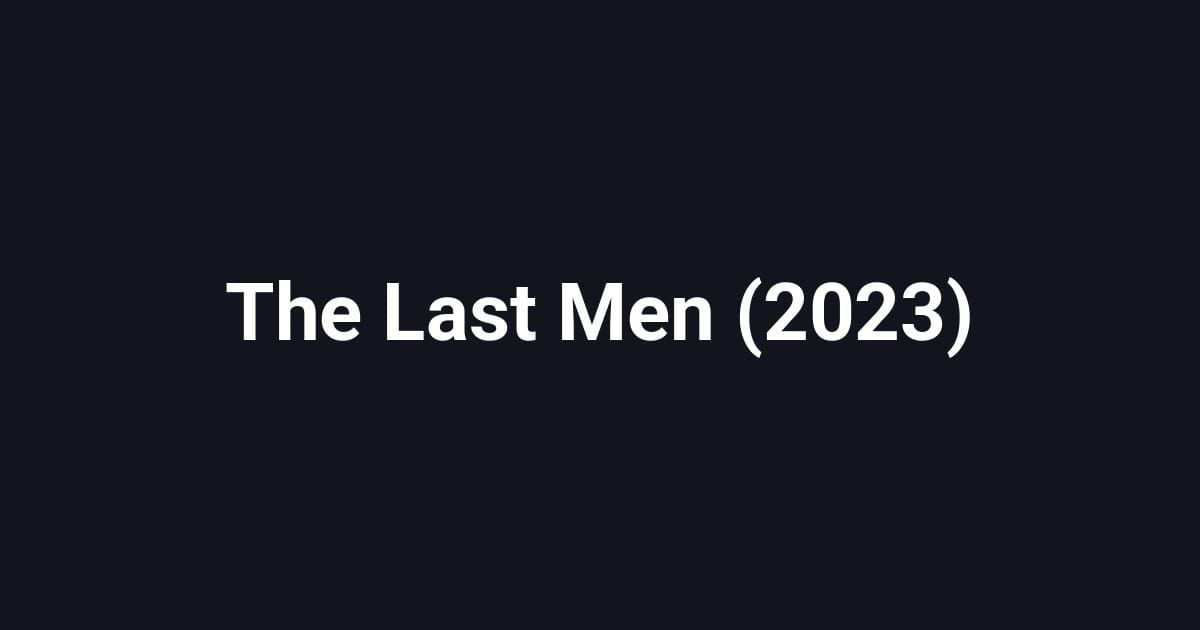 The Last Men (2023)