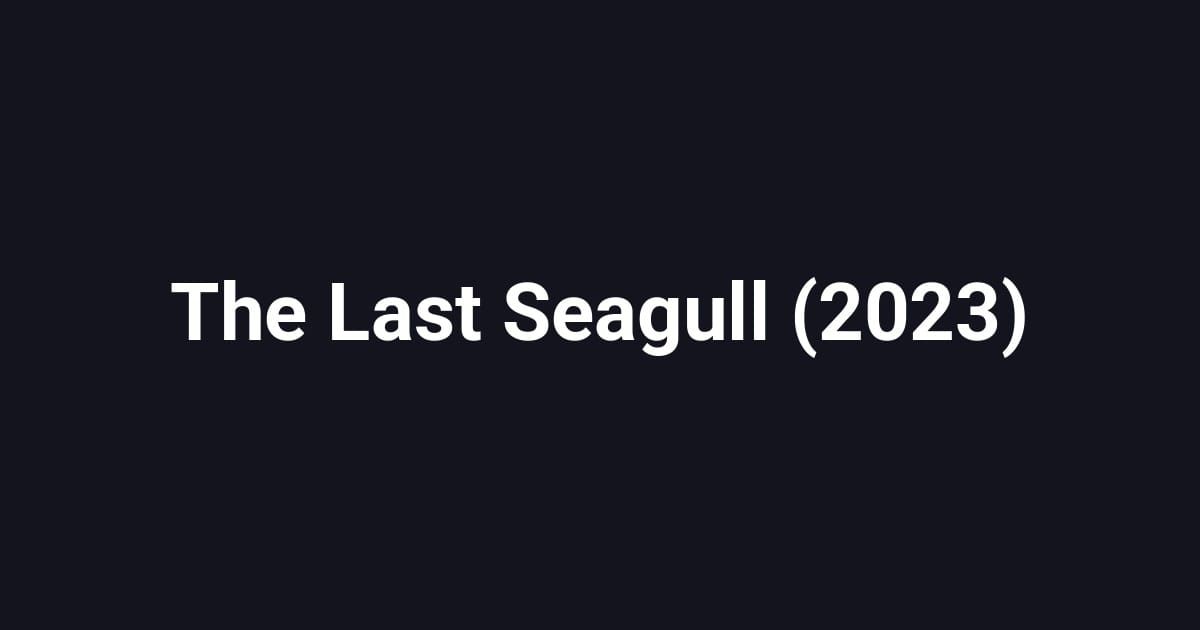 The Last Seagull (2023)