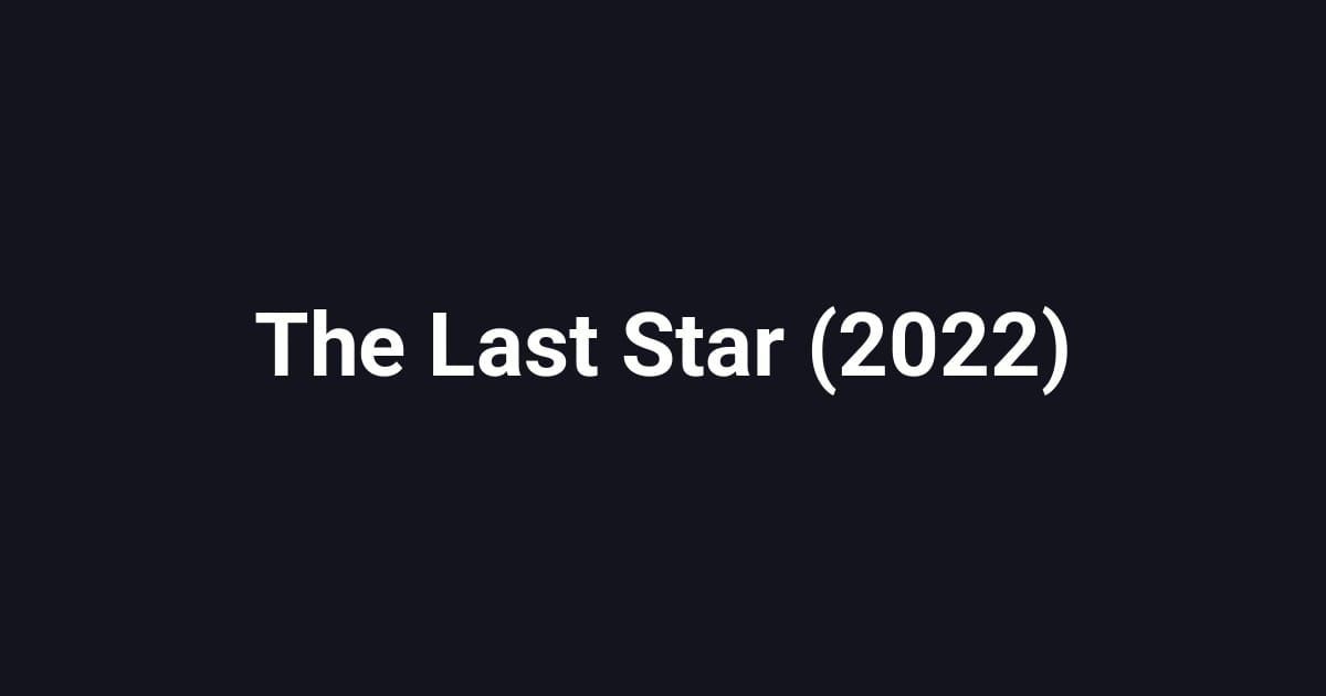 The Last Star (2022)