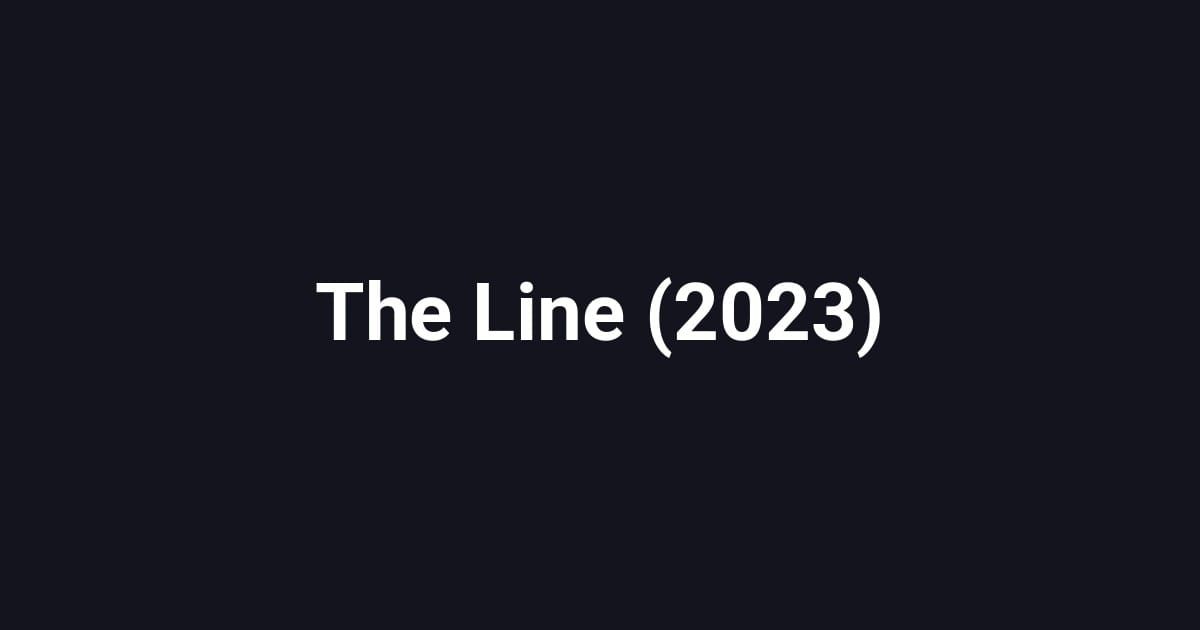 The Line (2023)