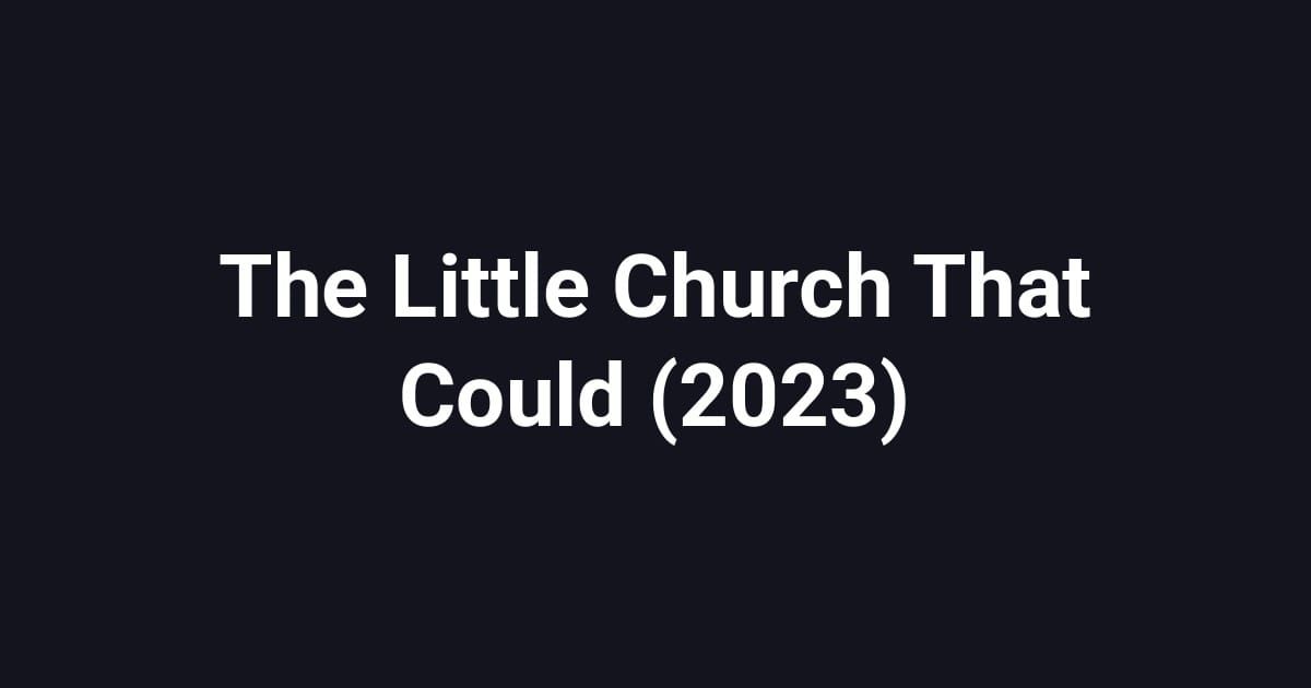 The Little Church That Could (2023)