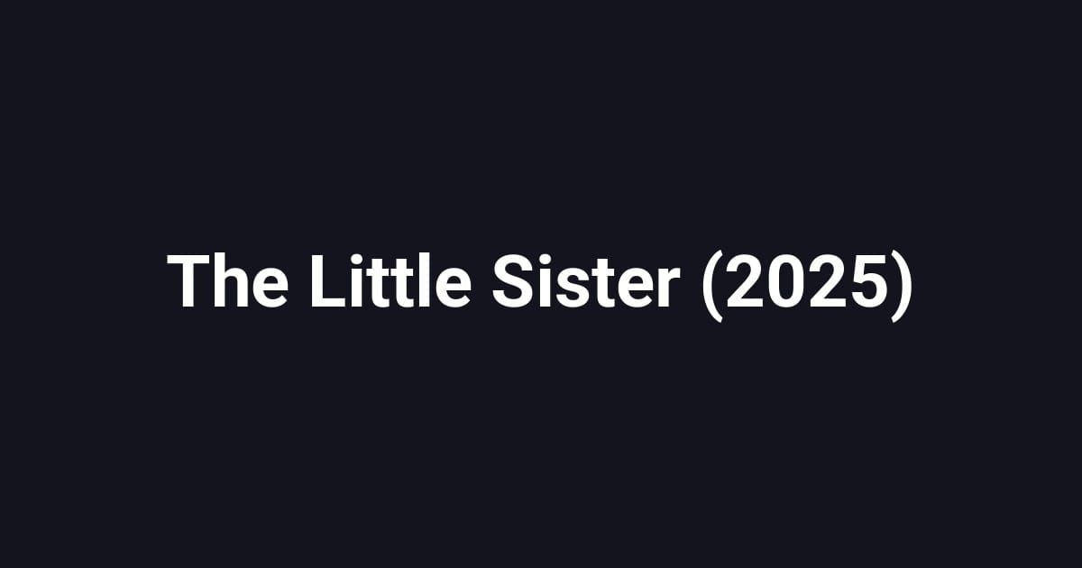The Little Sister (2025)