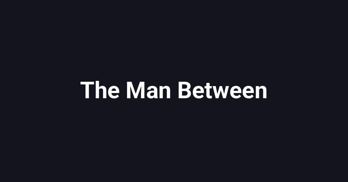 The Man Between