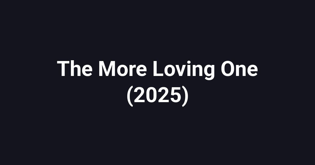 The More Loving One (2025)