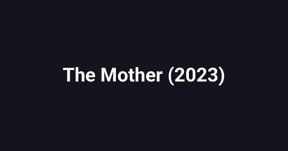 The Mother (2023)