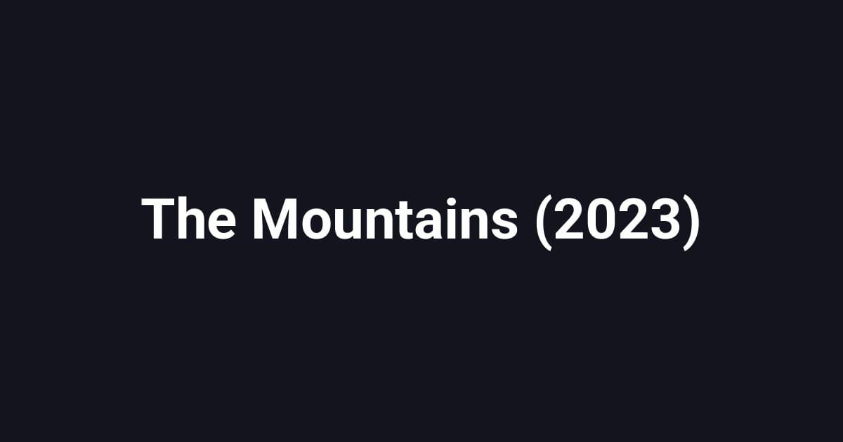 The Mountains (2023)