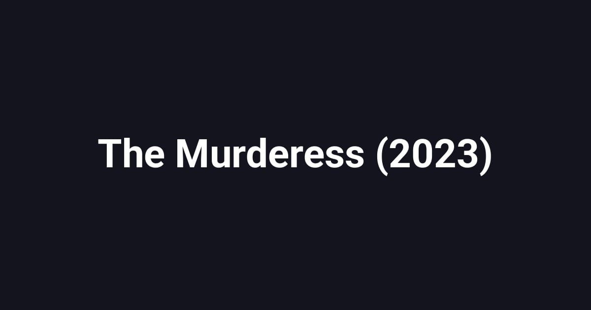 The Murderess (2023)