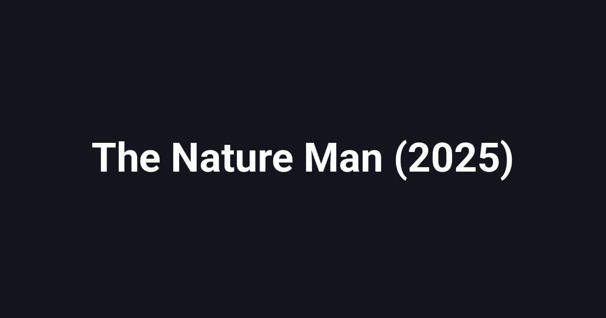 The Nature Man (2025)