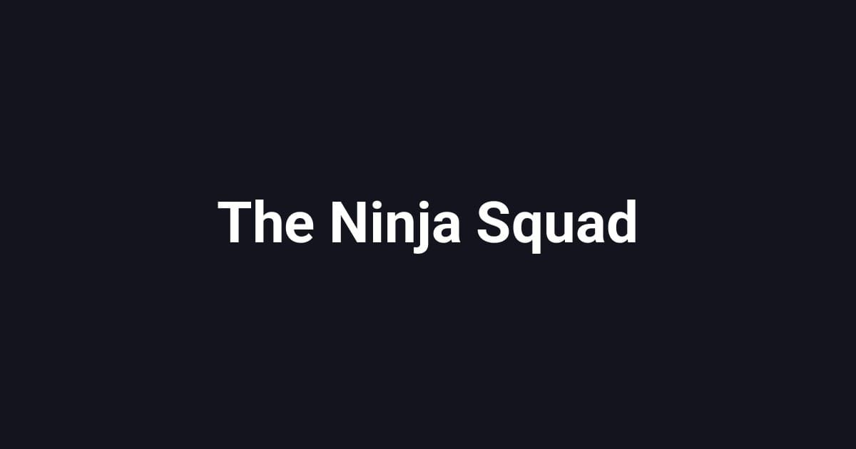 The Ninja Squad