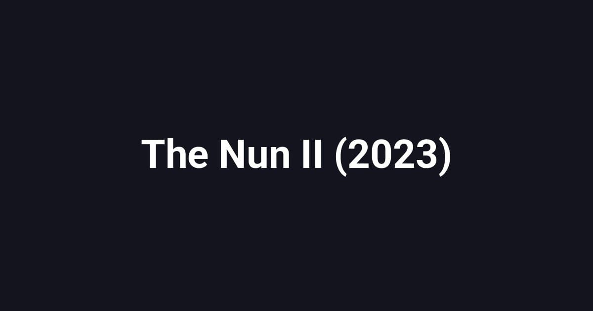 The Nun II (2023)