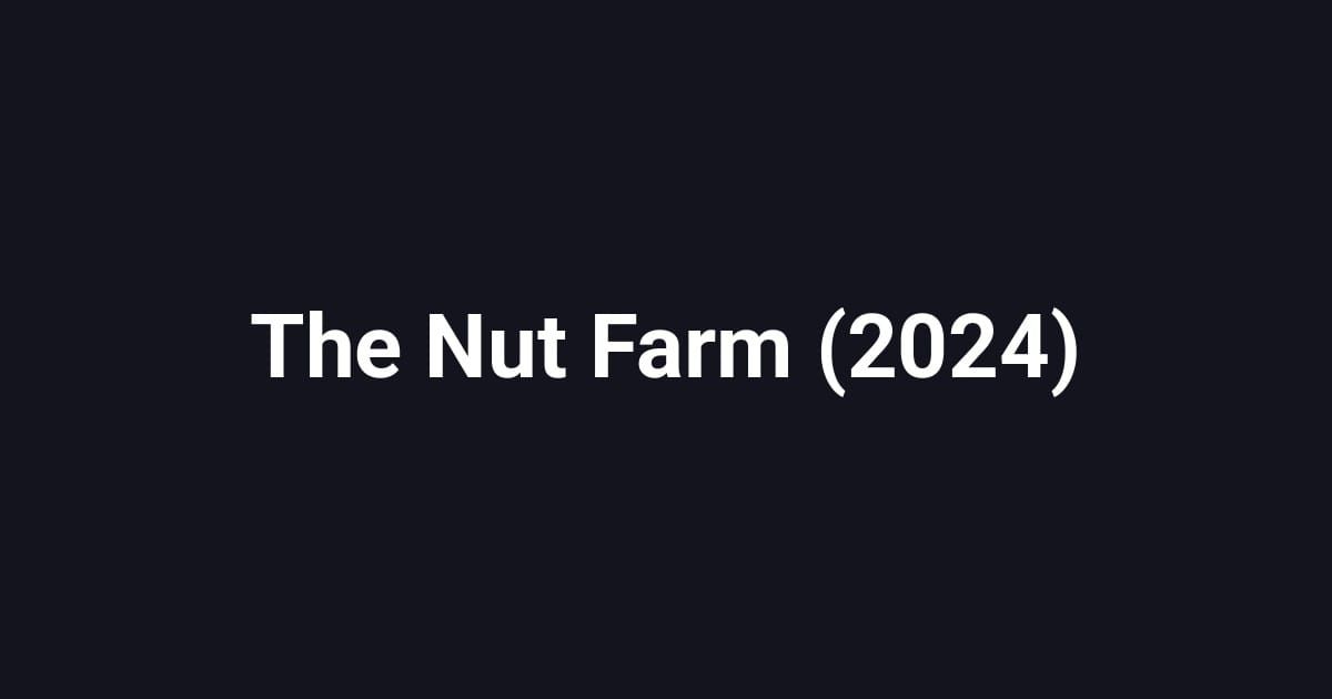 The Nut Farm (2024)