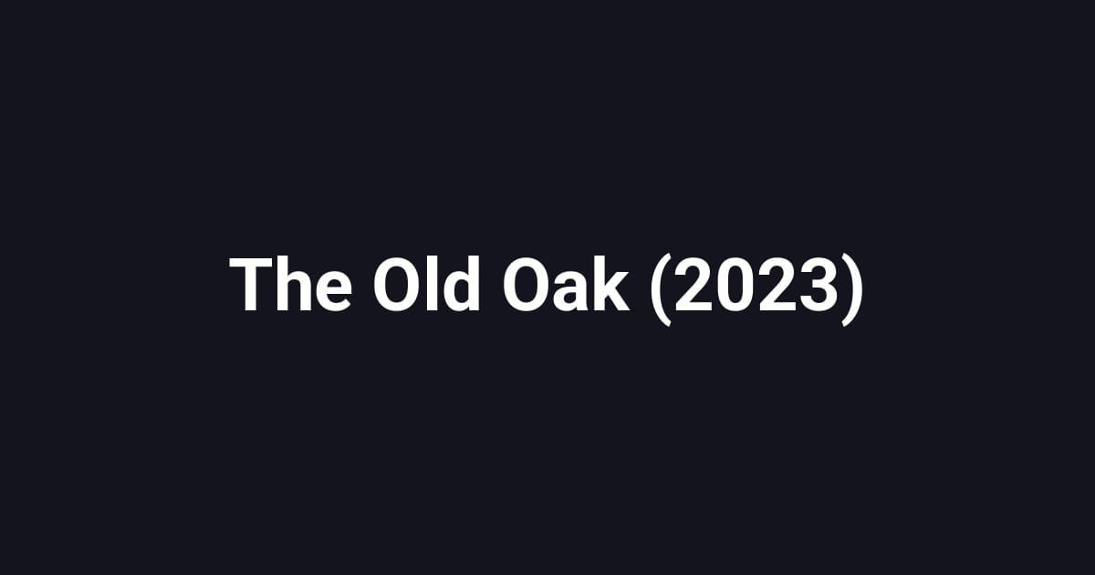 The Old Oak (2023)