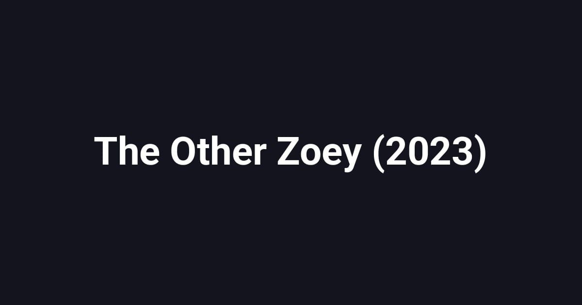 The Other Zoey (2023)