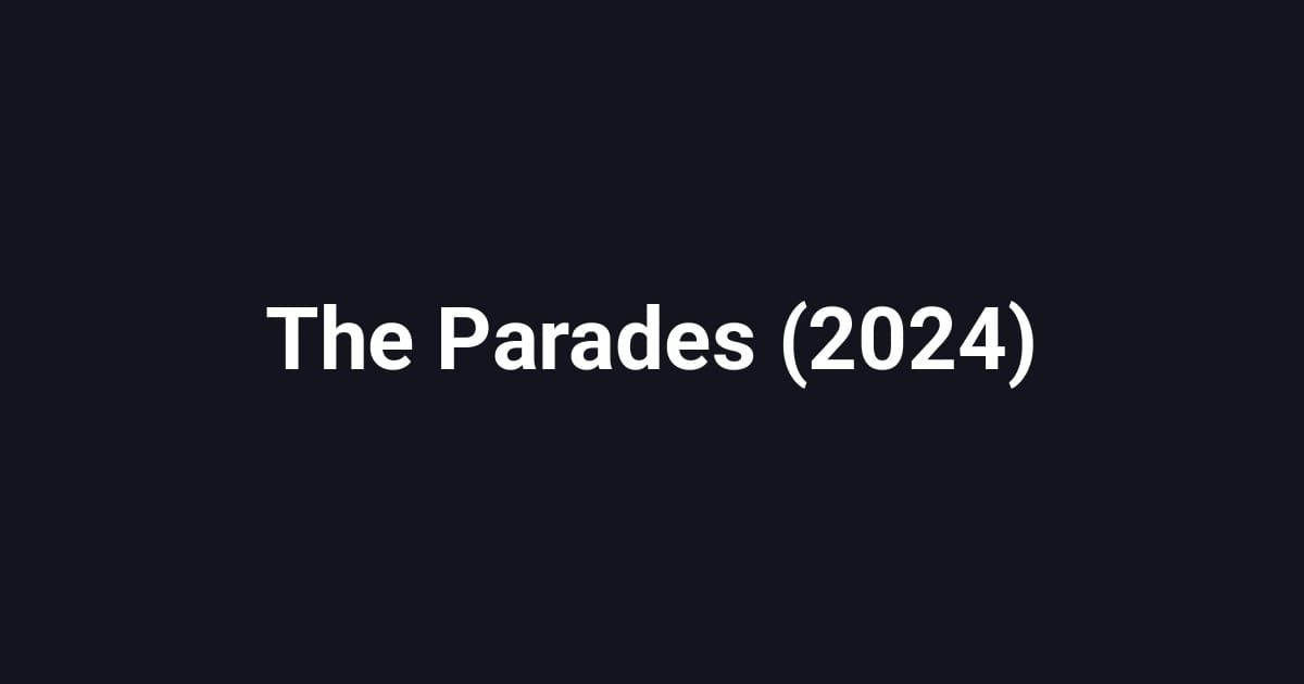 The Parades (2024)