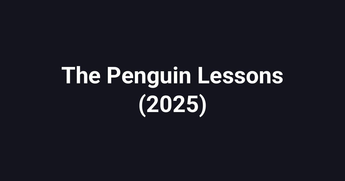 The Penguin Lessons (2025)