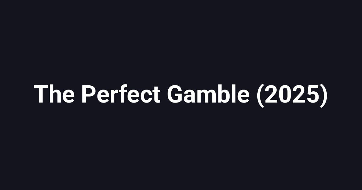 The Perfect Gamble (2025)