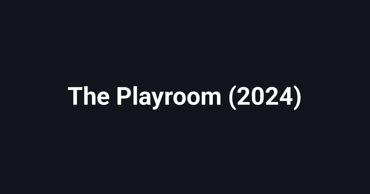 The Playroom (2024)