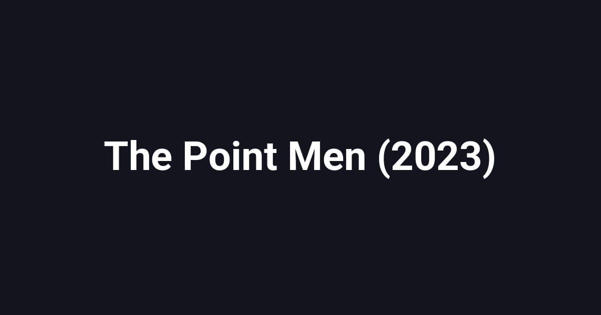 The Point Men (2023)