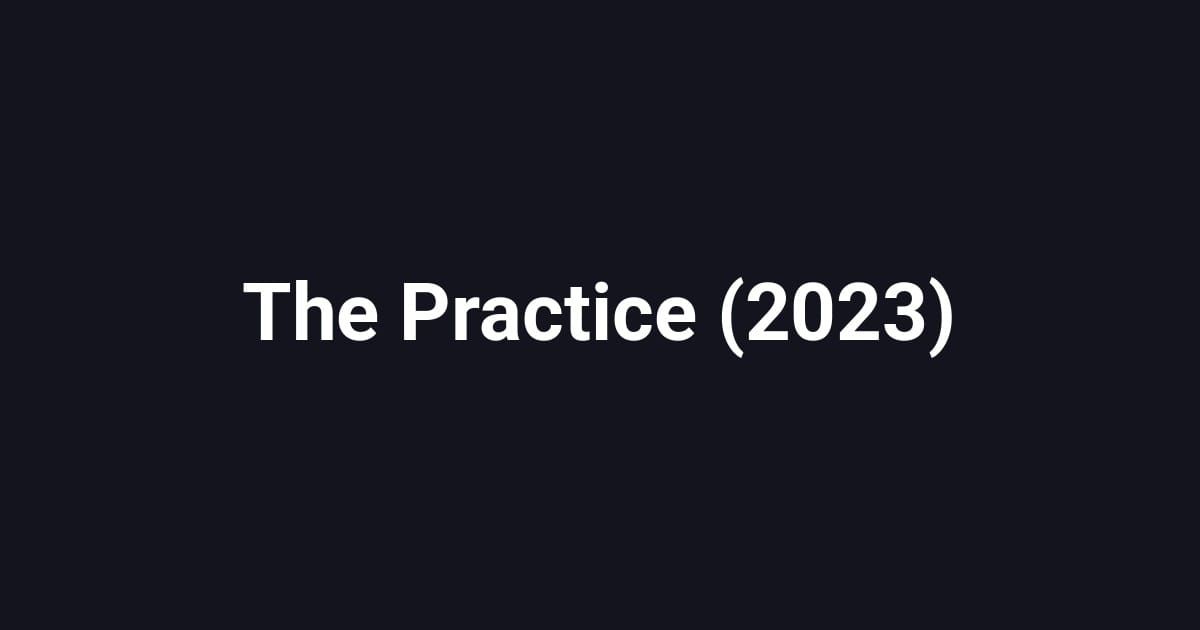 The Practice (2023)