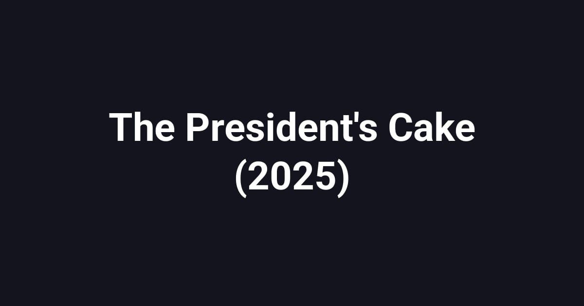 The President's Cake (2025)