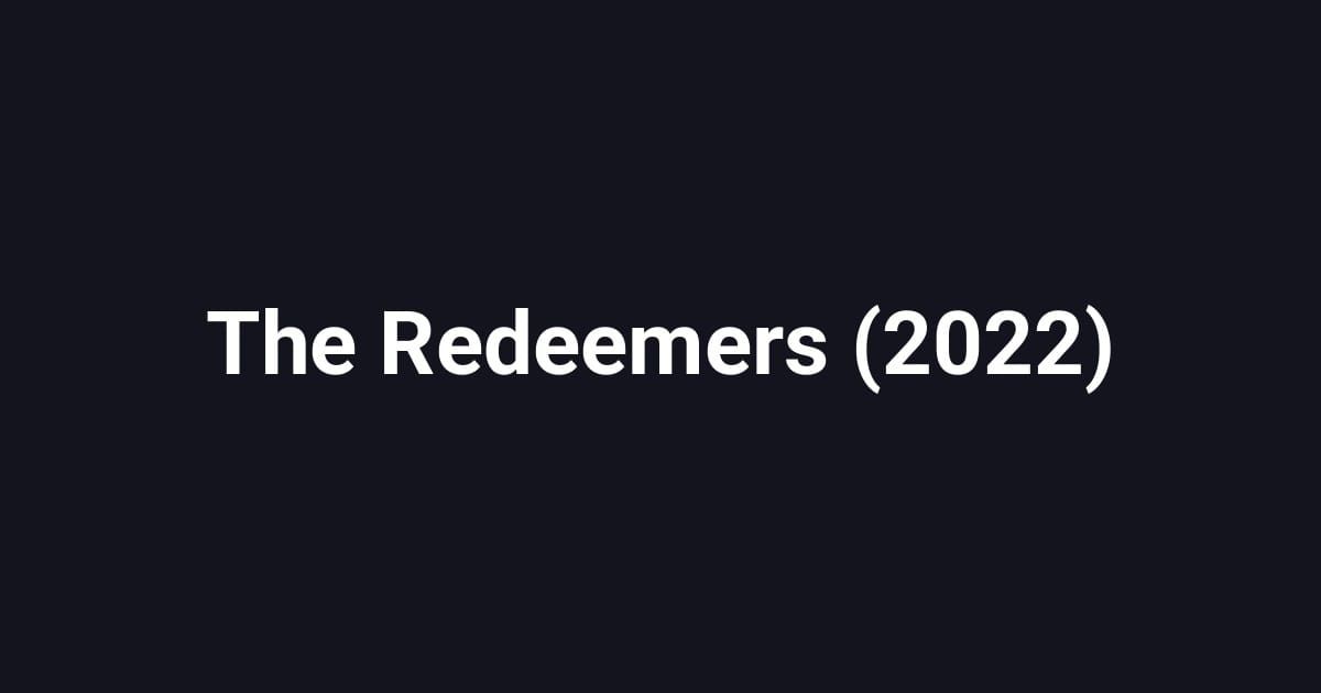 The Redeemers (2022)