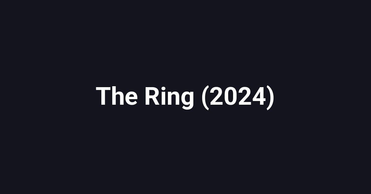 The Ring (2024)