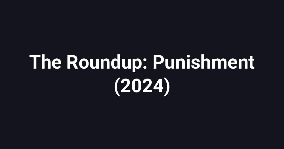 The Roundup: Punishment (2024)