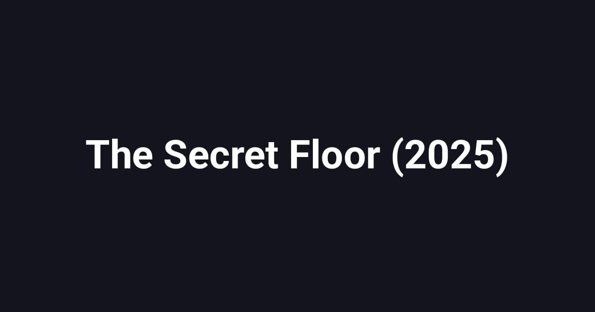 The Secret Floor (2025)