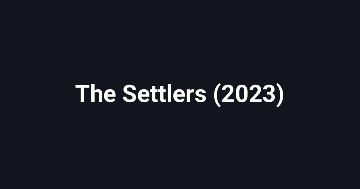 The Settlers (2023)