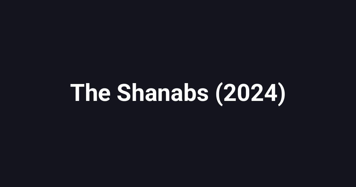 The Shanabs (2024)